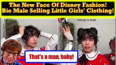 Disney Hires Gender Fluid Biological Male TikTocker To Promote Clothing Apparel For Little Girls!