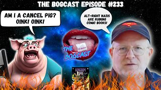 Cancel Pigs, Mark Waid, Nintendo Facts, Comedy Report | #233: The Bogcast