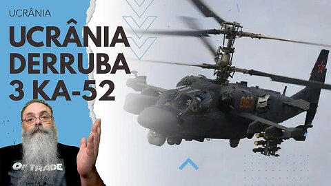 UCRÂNIA derruba 3 HELICÓPTEROS KA-52 em MEIA-HORA na LINHA de FRENTE LESTE e RUSSOS PROCURAM TALIBÃ