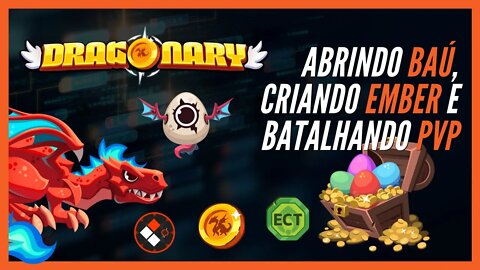 [🐴CRIPTO BAGUAL] DRAGONARY #002 - Game NFT GRATUITO - Abrindo Baú, Criando Ember e Batalhando PVP