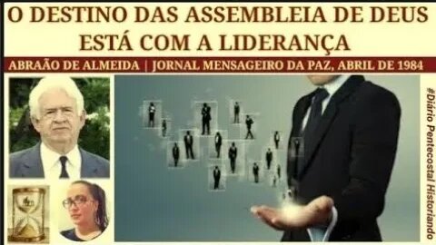 A RESPONSABILIDADE DOS LÍDERES ASSEMBLEIANOS | PASTOR ABRAÃO DE ALMEIDA