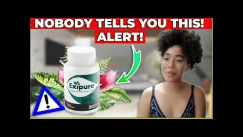 EXIPURE - THE WHOLE TRUTH! - EXIPURE REVIEW - EXIPURE Weight Loss Supplement - EXIPURE Reviews 2022