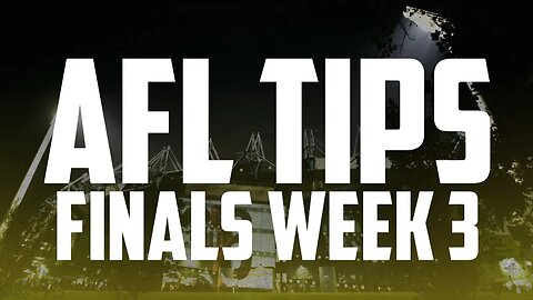 My AFL Tips | Finals Week 3