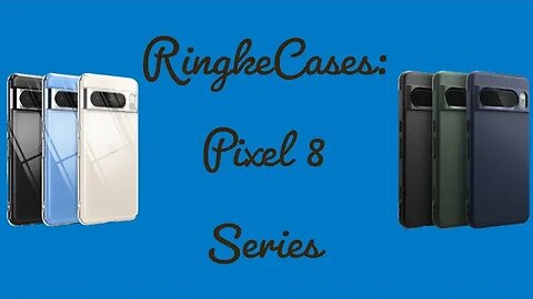 Ringke Cases for Pixel 8 series