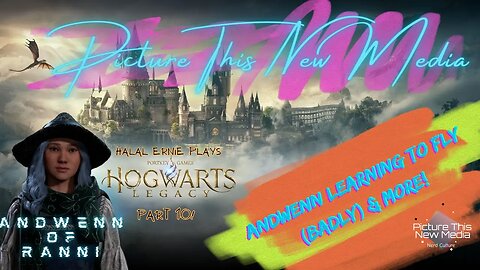 "Andwenn Of Ranni" Learns how to fly (& Fail) - Hogwarts Legacy PT 10 | PTNM Halal Ernie #silvervale