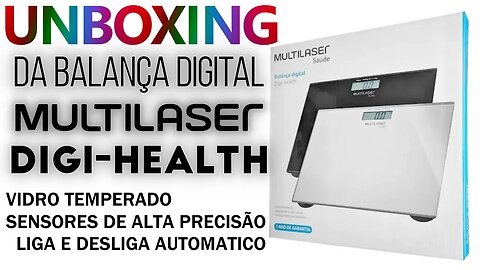 Unboxing da balança digital Digi-Health da Multilaser