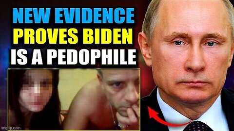 Insider: Putin Vows To Release 'Sickening' Hunter Biden Child Sex Tapes That Will End 'New World Order'