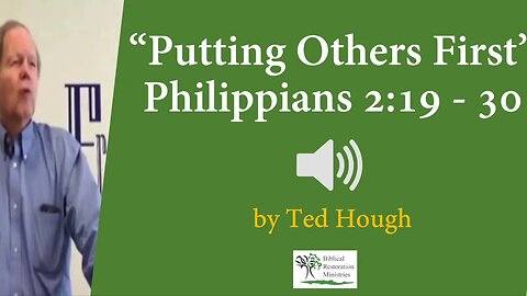 (Audio) Putting Other's First (Philippians 2:19-30) - Ted Hough