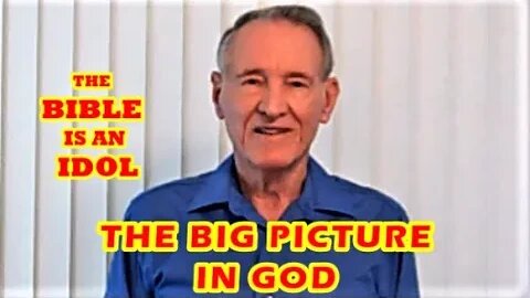 THE BIG PICTURE IN GOD