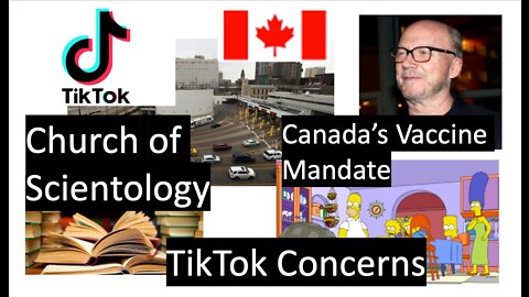 CBD Episode No. 11 - TikTok Concerns, Church of Scientology & Canada's Vaccine Mandate Dropped