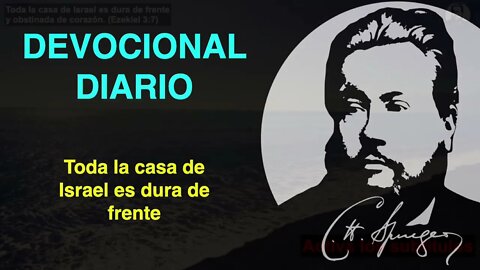 Toda la casa de Israel es dura de frente (Ezekiel 3:7) Devocional de hoy Charles Spurgeon