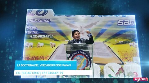 LA DOCTRINA DEL VERDADERO DIOS: Parte 3 - EVANGELISTA EDGAR CRUZ