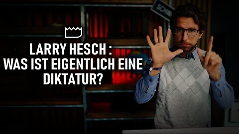 Larry Hesch: Was ist eigentlich eine Diktatur? | Folge 1