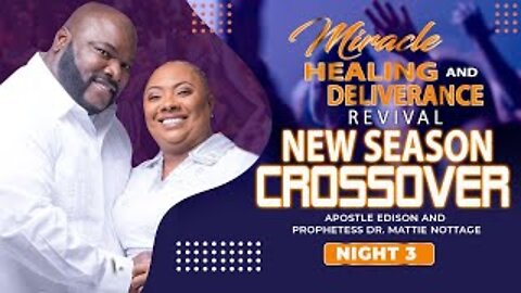 Prophetic Night #449…NEW SEASON CROSSOVER REVIVAL | DRS. EDISON & MATTIE NOTTAGE