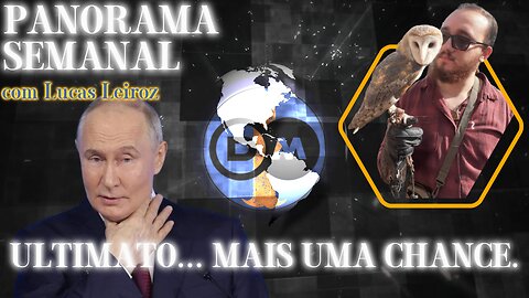 Panorama Semanal - Ultimato... Mais uma Chance... Com @leiroz_lucas