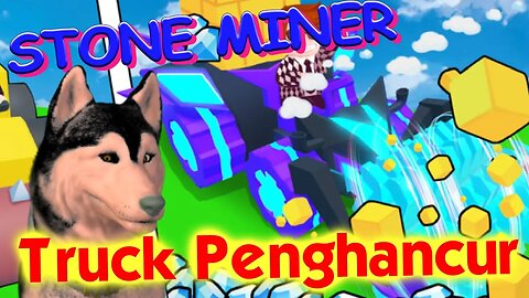 Stone Miner: Truck penghancur batu !!! [ Android Gameplay ]