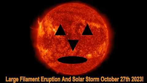 Large Filament Eruption And Solar Storm October 27th 2023!