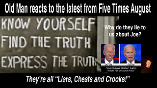 Old Man reacts to Five Times August's "Liars, Cheats and Crooks." Why do they lie to us about Biden?