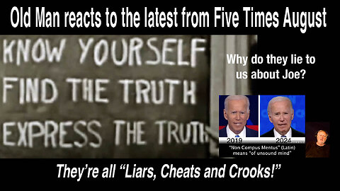 Old Man reacts to Five Times August's "Liars, Cheats and Crooks." Why do they lie to us about Biden?