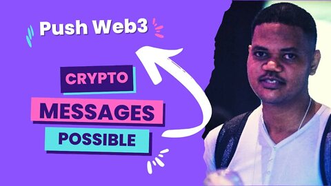 Push Protocol - You Can Now Incorporate Wallet-To-Wallet Messaging Into Your Web3 DAPPs.