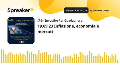 19.09.23 Inflazione, economia e mercati