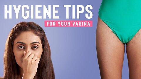 15 Feminine Hygiene & Health Tips