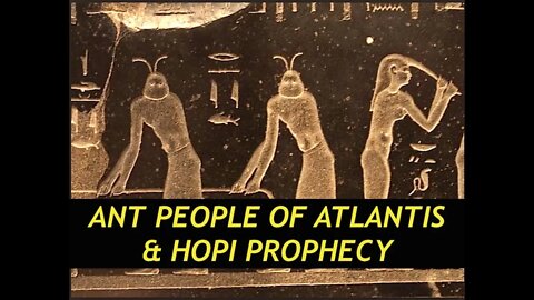 Ant People of Atlantis, Inner Earth & Hopi Prophecy - Ancient Wisdom with Global Witness