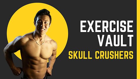 Skull Crushers (Exercise Vault)