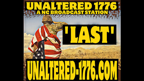 UNALTERED 1776 BROADCAST - LAST