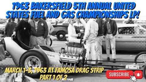 1963 Bakersfield Fuel and Gas Championship Drag Racing LP Part 1 of 2! #dragracing