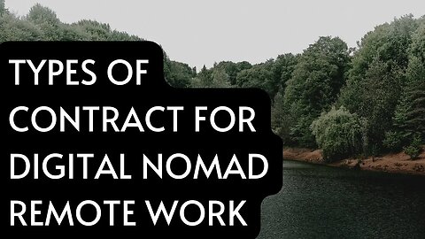 Choose the Right Contract for Remote Digital Nomad Work: Permanent, Agency, and Freelance