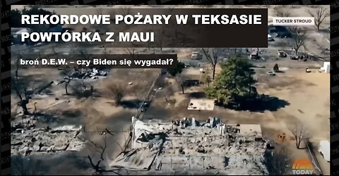 rekordowe pożary w Teksasie – powtórka z Maui (DEW, Biden się wygadał?) [Texas fires Teksas #texas)