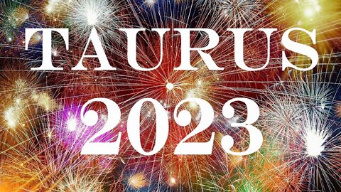 Taurus 2023 💫 YOUR GREATEST DESIRES BECOME REALITY IN 2023 Taurus! Yearly Tarot #Predictions #2023