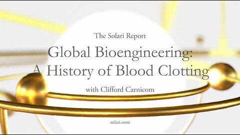 Global Bioengineering: A History of Blood Clotting with Clifford Carnicom and Elze van Hamelen