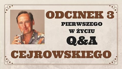 Q&A#3 CEJROWSKI ODPOWIADA INTERNAUTOM (POLITYKA I RELIGIA) - TYLKO U NAS