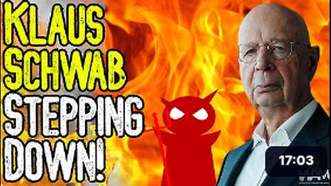 BREAKING: KLAUS SCHWAB STEPS DOWN! - Evil World Economic Forum Founder Is Stepping Back