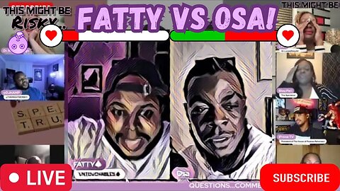 OSA VS TEAM FATTY! FATTY CALLS OSA A WOLF & A MANIPULATOR OF WOMEN! OSA SAYS FATTY IS JEALOUS OF HIM