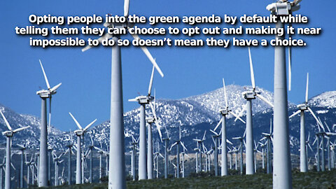 A New Approach to Forced Green Energy Adoption, the Illusion of Having a Choice