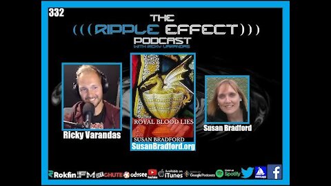 The Ripple Effect Podcast #332 (Susan Bradford | Royal Blood Lies)