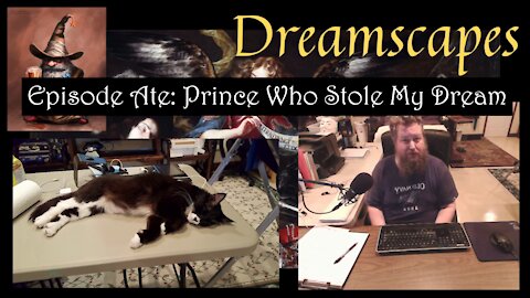 Dreamscapes Episode Ate: The Prince Who Stole My Dream