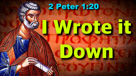 I Wrote it Down: Exegesis of 2 Peter 1:20