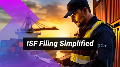 Navigating ISF Requirements: Tips for Party Supplies Importers