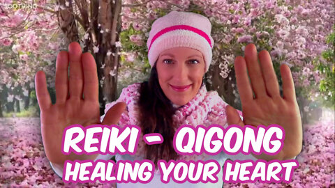 Reiki/Qigong l Heart Healing l Removing Blocks + Negative Beliefs l Raising Your 528 Frequency