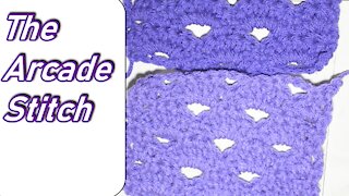 How to Crochet the Arcade Stitch