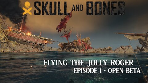 Let's Play - Skull and Bones - Episode 1