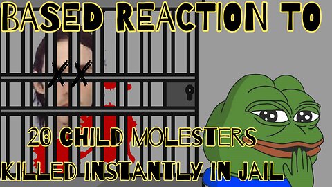 Based reaction #35| 20 child molesters instantly killed in jail |