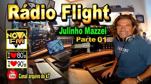 Radio Flight com Julinho Mazzei Parte 01