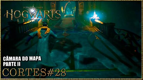 HOGWARTS LEGACY [CORTE#28] CÂMARA DO MAPA PARTE II #hogwartslegacybrasil #tomoyosan #gameplay #viral