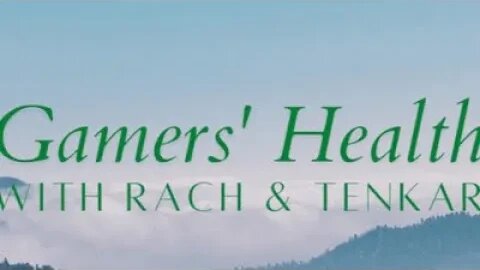 Gamers' Health Live with Rach & Tenkar - Benefits of Eating Healthy - Tonight 8 PM Eastern