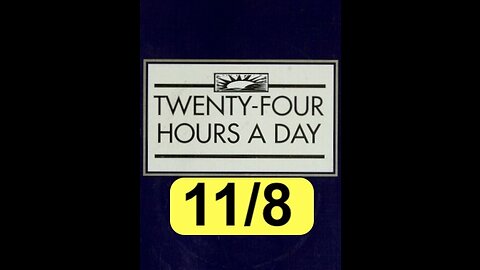 Twenty-Four Hours A Day Book Daily Reading – November 8 - A.A. - Serenity Prayer & Meditation